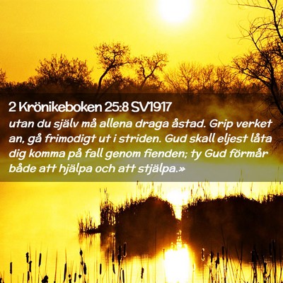 Picture 02 - 2 Krönikeboken 25:8 SV1917 - utan du själv må allena draga åstad. Grip - Bible Verse Picture