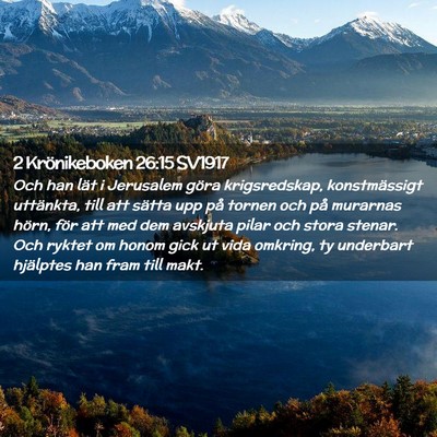Picture 02 - 2 Krönikeboken 26:15 SV1917 - Och han lät i Jerusalem göra krigsredskap, - Bible Verse Picture