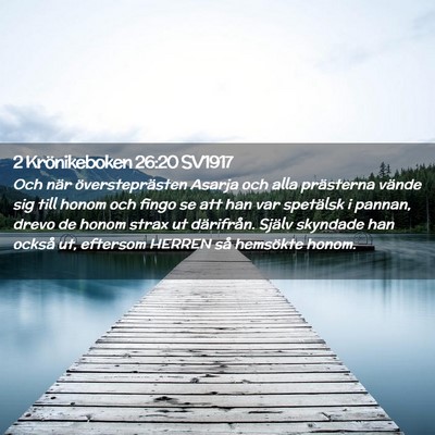 Picture 02 - 2 Krönikeboken 26:20 SV1917 - Och när översteprästen Asarja och alla - Bible Verse Picture