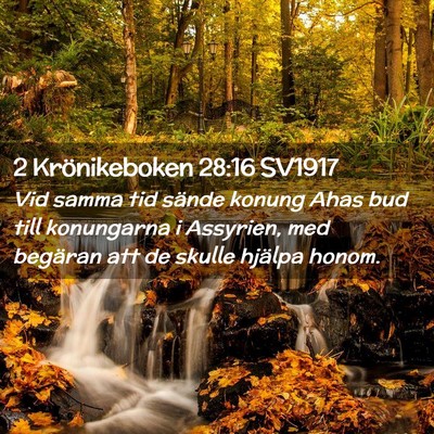 Picture 02 - 2 Krönikeboken 28:16 SV1917 - Vid samma tid sände konung Ahas bud till - Bible Verse Picture