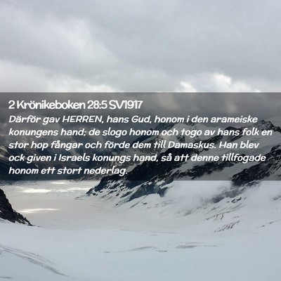 Picture 02 - 2 Krönikeboken 28:5 SV1917 - Därför gav HERREN, hans Gud, honom i den - Bible Verse Picture