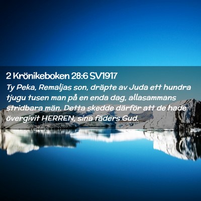 Picture 02 - 2 Krönikeboken 28:6 SV1917 - Ty Peka, Remaljas son, dräpte av Juda ett hundra - Bible Verse Picture
