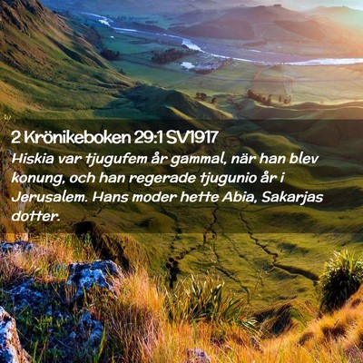 Picture 02 - 2 Krönikeboken 29:1 SV1917 - Hiskia var tjugufem år gammal, när han blev - Bible Verse Picture