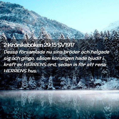 Picture 02 - 2 Krönikeboken 29:15 SV1917 - Dessa församlade nu sina bröder och helgade sig - Bible Verse Picture