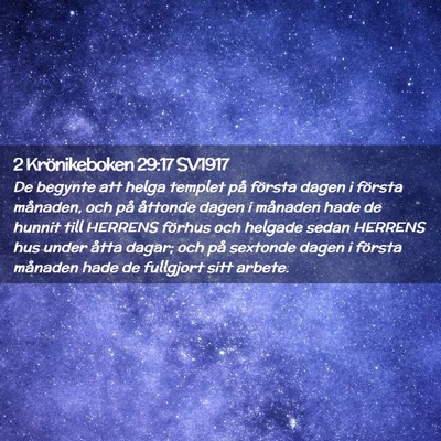 Picture 02 - 2 Krönikeboken 29:17 SV1917 - De begynte att helga templet på första dagen i - Bible Verse Picture