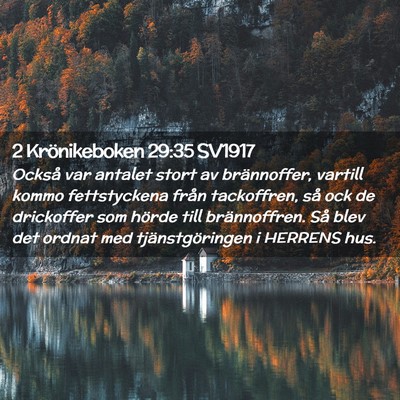 Picture 02 - 2 Krönikeboken 29:35 SV1917 - Också var antalet stort av brännoffer, vartill - Bible Verse Picture
