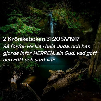 Picture 02 - 2 Krönikeboken 31:20 SV1917 - Så förfor Hiskia i hela Juda, och han gjorde - Bible Verse Picture