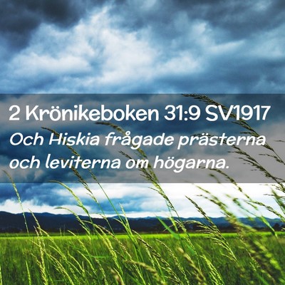 Picture 02 - 2 Krönikeboken 31:9 SV1917 - Och Hiskia frågade prästerna och leviterna om - Bible Verse Picture