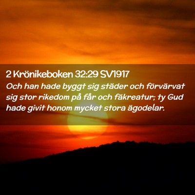 Picture 02 - 2 Krönikeboken 32:29 SV1917 - Och han hade byggt sig städer och förvärvat - Bible Verse Picture