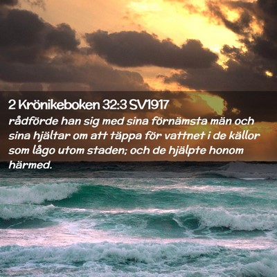 Picture 02 - 2 Krönikeboken 32:3 SV1917 - rådförde han sig med sina förnämsta män och - Bible Verse Picture