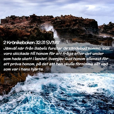 Picture 02 - 2 Krönikeboken 32:31 SV1917 - Jämväl när från Babels furstar de sändebud - Bible Verse Picture