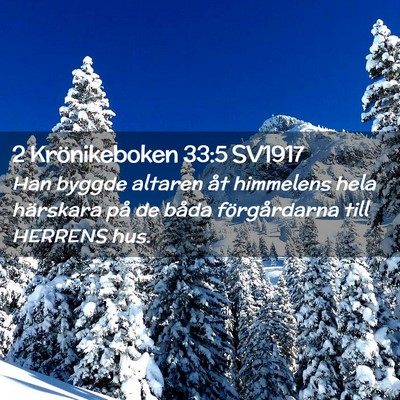Picture 02 - 2 Krönikeboken 33:5 SV1917 - Han byggde altaren åt himmelens hela härskara - Bible Verse Picture
