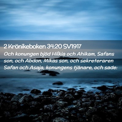 Picture 02 - 2 Krönikeboken 34:20 SV1917 - Och konungen bjöd Hilkia och Ahikam, Safans son, - Bible Verse Picture
