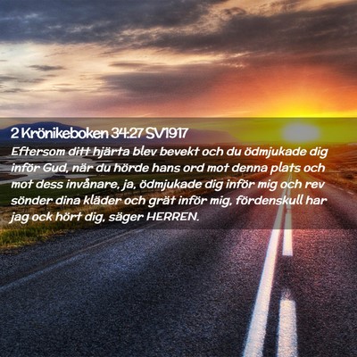 Picture 02 - 2 Krönikeboken 34:27 SV1917 - Eftersom ditt hjärta blev bevekt och du - Bible Verse Picture