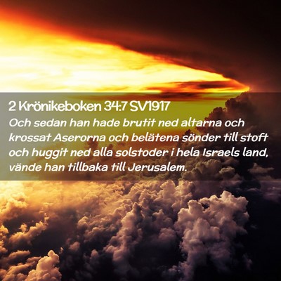 Picture 02 - 2 Krönikeboken 34:7 SV1917 - Och sedan han hade brutit ned altarna och krossat - Bible Verse Picture