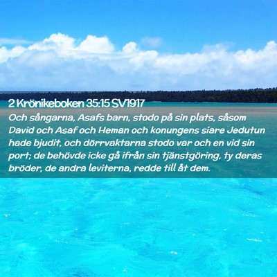 Picture 02 - 2 Krönikeboken 35:15 SV1917 - Och sångarna, Asafs barn, stodo på sin plats, - Bible Verse Picture