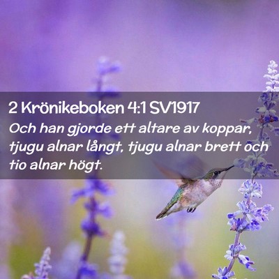Picture 02 - 2 Krönikeboken 4:1 SV1917 - Och han gjorde ett altare av koppar, tjugu alnar - Bible Verse Picture
