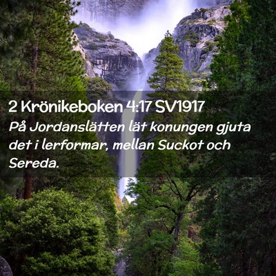 Picture 02 - 2 Krönikeboken 4:17 SV1917 - På Jordanslätten lät konungen gjuta det i - Bible Verse Picture