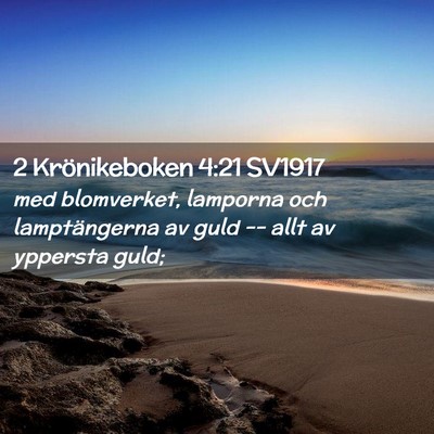 Picture 02 - 2 Krönikeboken 4:21 SV1917 - med blomverket, lamporna och lamptängerna av - Bible Verse Picture