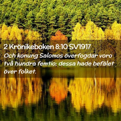 Picture 02 - 2 Krönikeboken 8:10 SV1917 - Och konung Salomos överfogdar voro två hundra - Bible Verse Picture