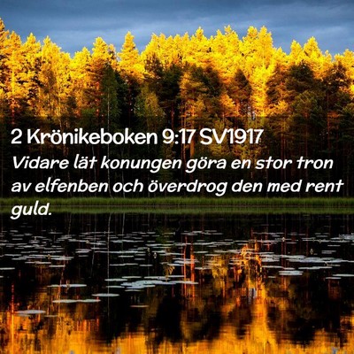 Picture 02 - 2 Krönikeboken 9:17 SV1917 - Vidare lät konungen göra en stor tron av - Bible Verse Picture