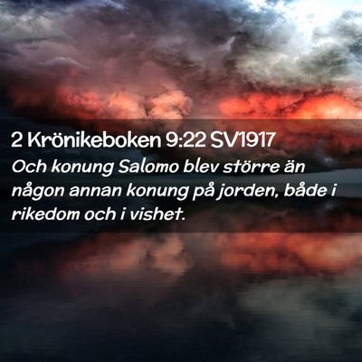 Picture 02 - 2 Krönikeboken 9:22 SV1917 - Och konung Salomo blev större än någon annan - Bible Verse Picture