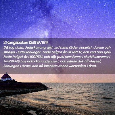 Picture 02 - 2 Kungaboken 12:18 SV1917 - Då tog Joas, Juda konung, allt vad hans fäder - Bible Verse Picture