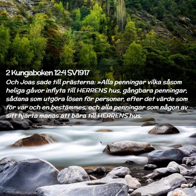 Picture 02 - 2 Kungaboken 12:4 SV1917 - Och Joas sade till prästerna: »Alla penningar - Bible Verse Picture