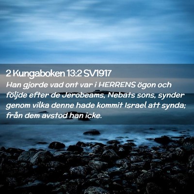 Picture 02 - 2 Kungaboken 13:2 SV1917 - Han gjorde vad ont var i HERRENS ögon och - Bible Verse Picture