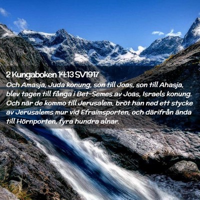 Picture 02 - 2 Kungaboken 14:13 SV1917 - Och Amasja, Juda konung, son till Joas, son till - Bible Verse Picture