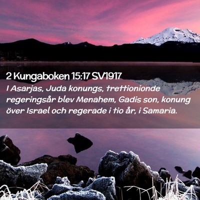Picture 02 - 2 Kungaboken 15:17 SV1917 - I Asarjas, Juda konungs, trettionionde - Bible Verse Picture