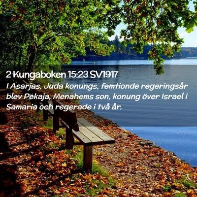 Picture 02 - 2 Kungaboken 15:23 SV1917 - I Asarjas, Juda konungs, femtionde regeringsår - Bible Verse Picture
