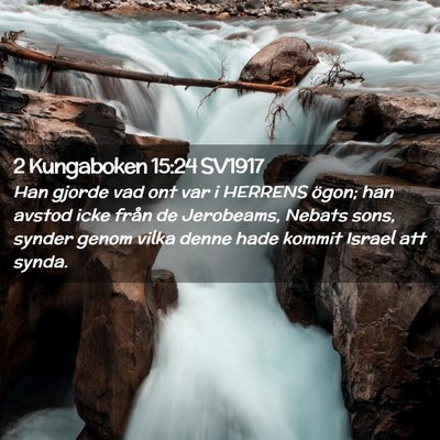Picture 02 - 2 Kungaboken 15:24 SV1917 - Han gjorde vad ont var i HERRENS ögon; han - Bible Verse Picture
