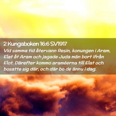 Picture 02 - 2 Kungaboken 16:6 SV1917 - Vid samma tid återvann Resin, konungen i Aram, - Bible Verse Picture