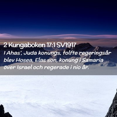 Picture 02 - 2 Kungaboken 17:1 SV1917 - I Ahas', Juda konungs, tolfte regeringsår blev - Bible Verse Picture