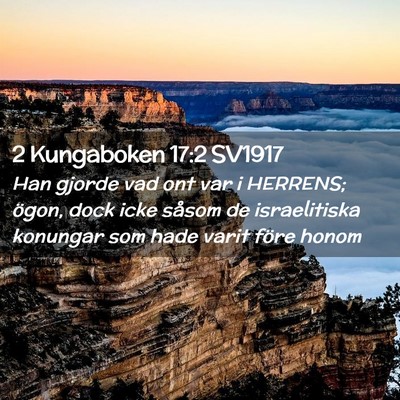 Picture 02 - 2 Kungaboken 17:2 SV1917 - Han gjorde vad ont var i HERRENS; ögon, dock - Bible Verse Picture