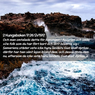 Picture 02 - 2 Kungaboken 17:26 SV1917 - Och man omtalade detta för konungen i Assyrien - Bible Verse Picture