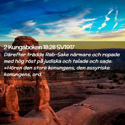 Picture 02 - 2 Kungaboken 18:28 SV1917 - Därefter trädde Rab-Sake närmare och ropade - Bible Verse Picture
