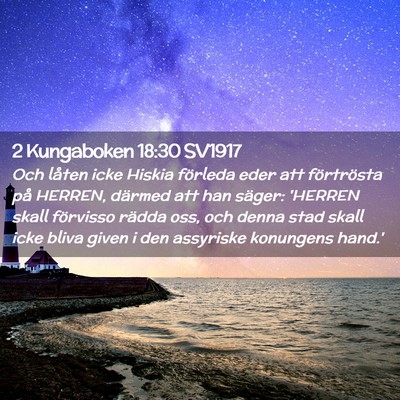 Picture 02 - 2 Kungaboken 18:30 SV1917 - Och låten icke Hiskia förleda eder att - Bible Verse Picture
