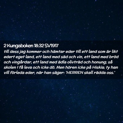 Picture 02 - 2 Kungaboken 18:32 SV1917 - till dess jag kommer och hämtar eder till ett - Bible Verse Picture