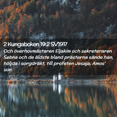 Picture 02 - 2 Kungaboken 19:2 SV1917 - Och överhovmästaren Eljakim och sekreteraren - Bible Verse Picture