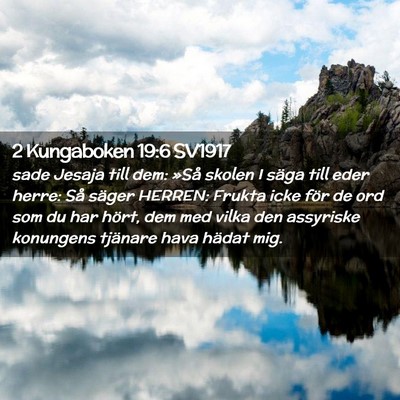 Picture 02 - 2 Kungaboken 19:6 SV1917 - sade Jesaja till dem: »Så skolen I säga till - Bible Verse Picture