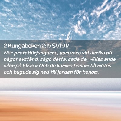 Picture 02 - 2 Kungaboken 2:15 SV1917 - När profetlärjungarna, som voro vid Jeriko på - Bible Verse Picture