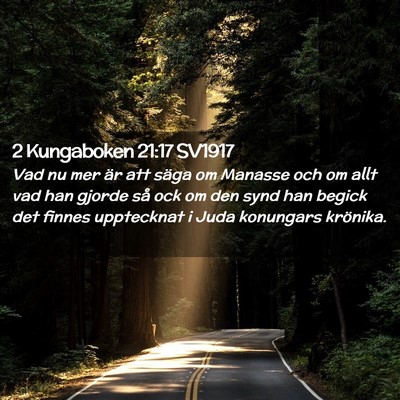 Picture 02 - 2 Kungaboken 21:17 SV1917 - Vad nu mer är att säga om Manasse och om allt - Bible Verse Picture