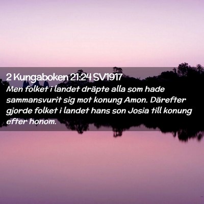 Picture 02 - 2 Kungaboken 21:24 SV1917 - Men folket i landet dräpte alla som hade - Bible Verse Picture