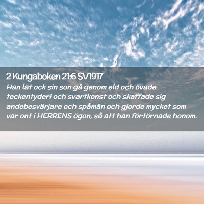 Picture 02 - 2 Kungaboken 21:6 SV1917 - Han lät ock sin son gå genom eld och övade - Bible Verse Picture