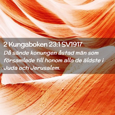 Picture 02 - 2 Kungaboken 23:1 SV1917 - Då sände konungen åstad män som församlade - Bible Verse Picture