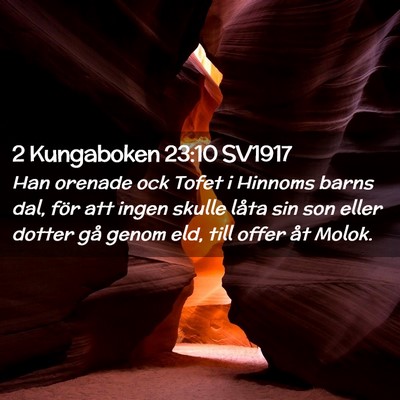 Picture 02 - 2 Kungaboken 23:10 SV1917 - Han orenade ock Tofet i Hinnoms barns dal, för - Bible Verse Picture