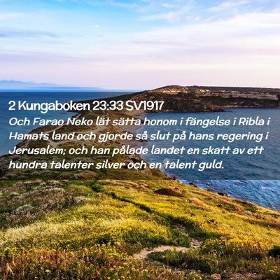 Picture 02 - 2 Kungaboken 23:33 SV1917 - Och Farao Neko lät sätta honom i fängelse i - Bible Verse Picture