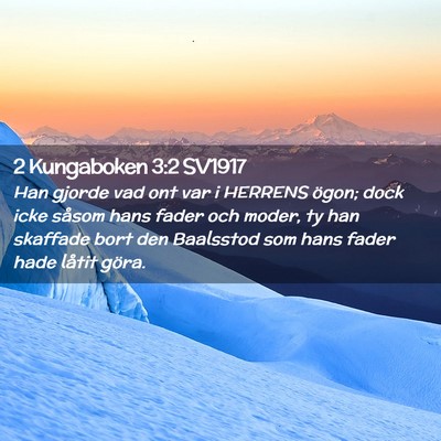 Picture 02 - 2 Kungaboken 3:2 SV1917 - Han gjorde vad ont var i HERRENS ögon; dock icke - Bible Verse Picture